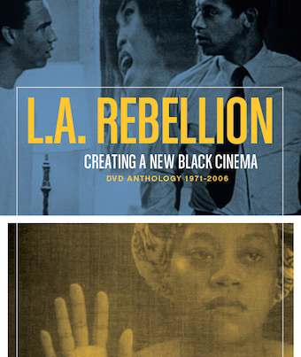 L.A. Rebellion: Creating a New Black Cinema